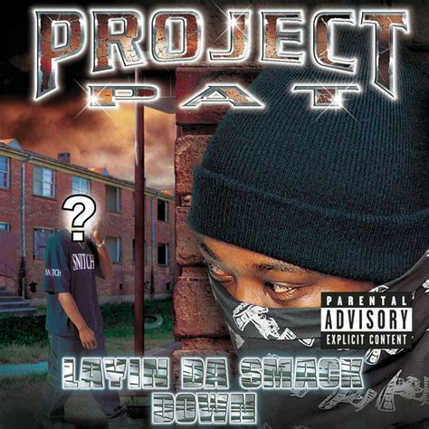 Layin Da Smack Down Explicit Version By Project Pat On Tidal