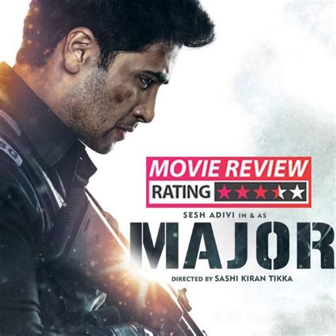 Major Movie Review Adivi Sesh Starrer Packed With Drama Action