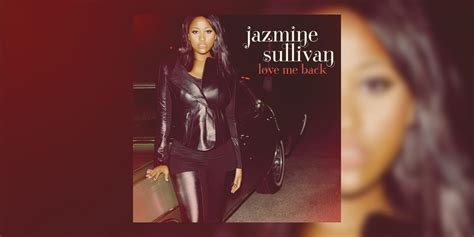 The Best Albums Of The 2010s Jazmine Sullivans ‘love Me Back