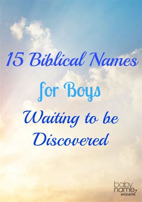 Parents want a unique name for their children. 15 Biblical Names for Boys that Are Waiting to be ...