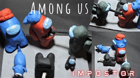 Cómo Hacer A Los Among Us De Plastilina How To Make The Among Us In