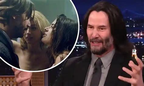 Keanu Reeves Reveals He Had To Film A Sex Scene With Director Eli Roth
