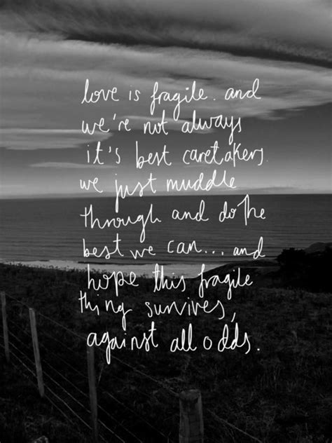 These 68 new relationship quotes perfectly describe your feelings. Fragile Love Quotes. QuotesGram