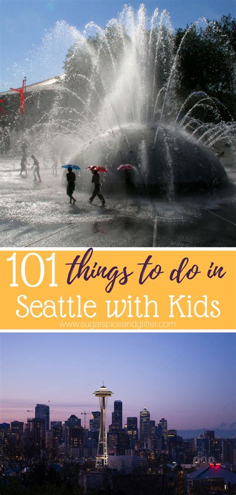 101 Things To Do In Seattle With Kids ⋆ Sugar Spice And