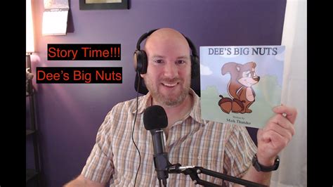 Story Time Dee S Big Nuts Youtube