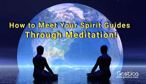 How To Meet Your Spirit Guides Through Meditation Gostica