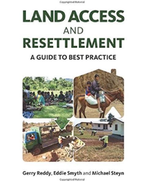 Land Access And Resettlement A Guide To Best Practice Commdev