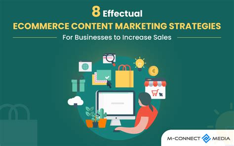 8 Effectual Ecommerce Content Marketing Strategies For Businesses To Increase Sales