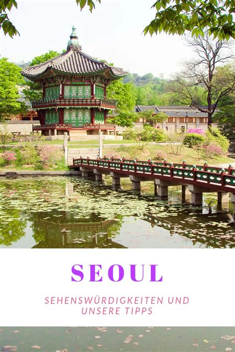 Seoul Die Berühmten Sehenswürdigkeiten Und Unsere Tipps