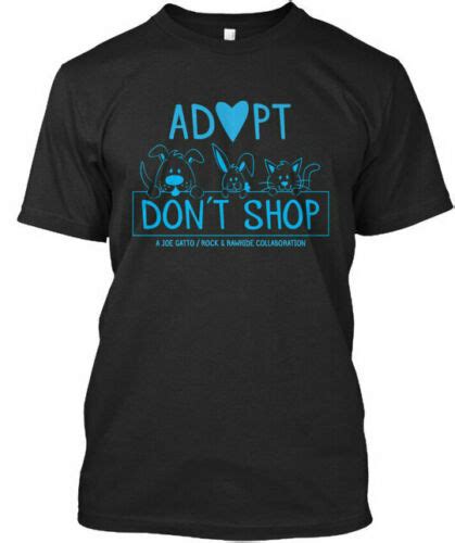 Adopt Dont Shop With Joe Gatto A Gattorock And Rawhide Premium Tee T