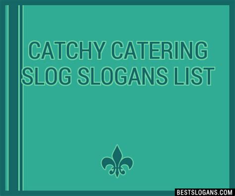 Catchy Catering Slog Slogans Generator Phrases Taglines