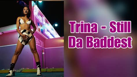 Trina Still Da Baddest Lyrics Youtube