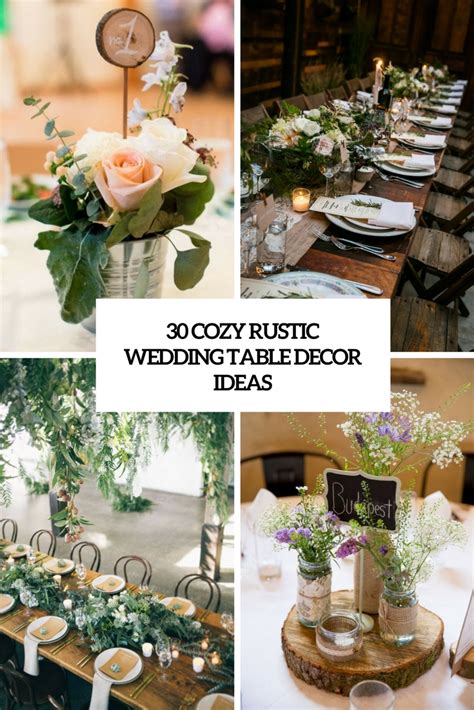 Featuring everything from rustic wedding flowers to decorations, receptions and more, we provide you with the best rustic ideas for plan your rustic wedding. 30 Cozy Rustic Wedding Table Décor Ideas - Weddingomania