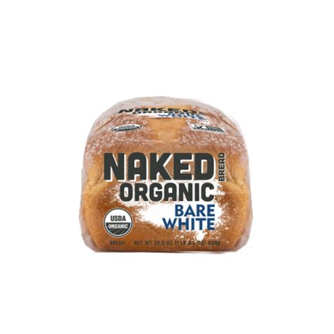 Naked Bread Organic Bare White Bread 22 5 Oz Fred Meyer