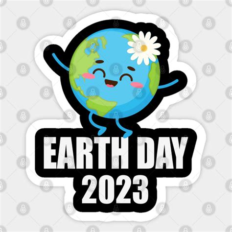 Earth Day 2023 Earth Day Sticker Teepublic
