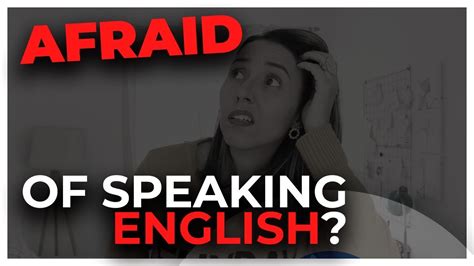 3 Reasons Why You Are Afraid Of Speaking English Youtube