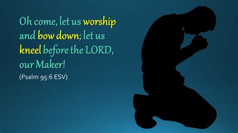 Kneel Down Before God