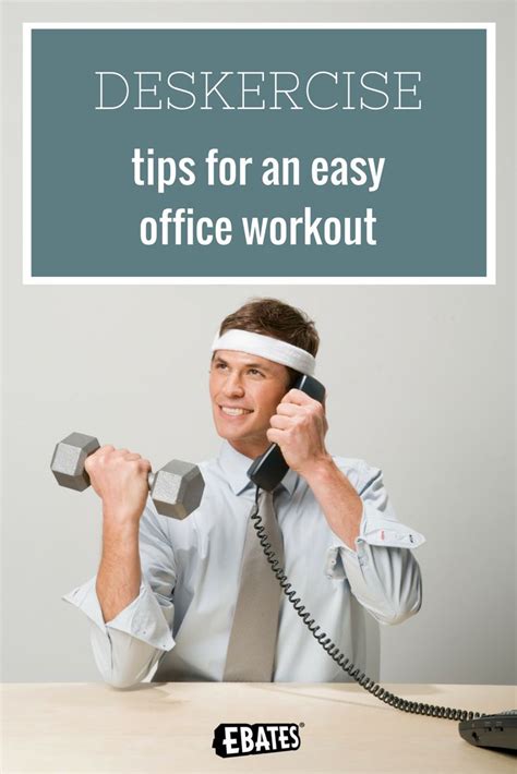 Deskercise Tips For An Easy Office Workout Ebates Blog Office