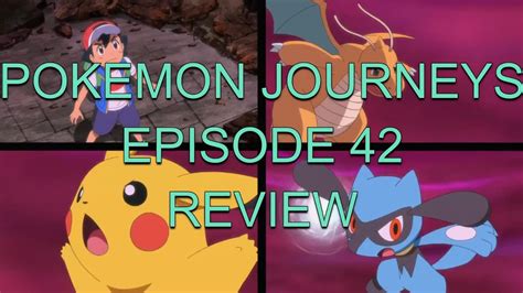 Pokemon Journeys The Series Episode 42 Review Youtube