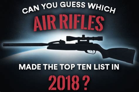 Pyramyd Airs Top Selling Air Rifles Of 2018 Hard Air Magazine