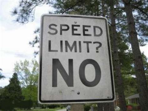 Funny Speed Limits Signs Makes You Want To Slow Down 23 Photos