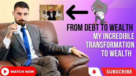 How I Transformed My Debt To Wealth Youtube