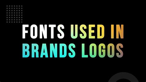 Fonts Used In Brands Logos Top Brands Logos Font Brand Logo Fonts