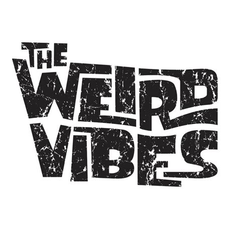 The Weird Vibes
