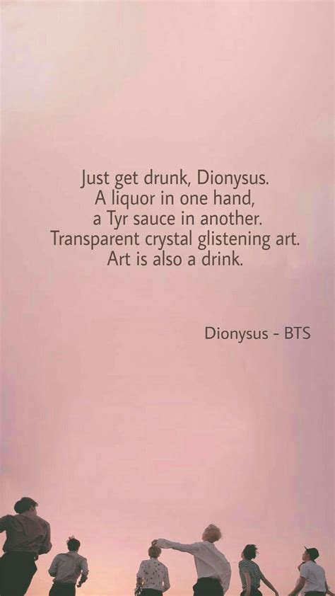 Dionysus From Bts Bts Quotes Lyric Quotes Lyrics Bts Lyric Getting
