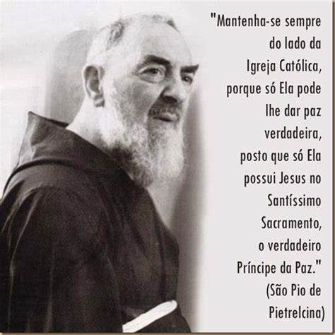Frases De São Padre Pio De Pietrelcina São Pio De Pietrelcina