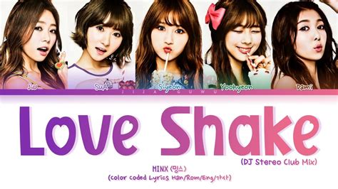 Minx Love Shake Dj Stereo Club Mix Color Coded Lyrics Han Rom Eng Youtube