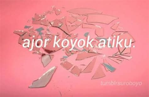 Katakeren disusun dan diedit oleh pasangan bloggersejoli, widi utami dan budairi. Quote Berbahasa Inggris Itu Sudah Jamak Dan Biasa. Quote Bahasa Jawa Ala Arek Suroboyo Ini Patut ...