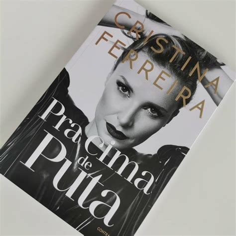 Pra Cima De Puta Novo Livro De Cristina Ferreira Um Desolador