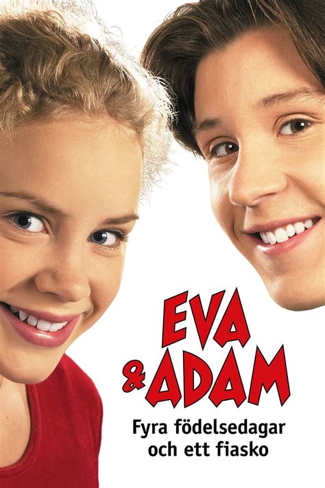 Eva Och Adam Fyra Födelsedagar Och Ett Fiasko 2001 Filmer Film Nu