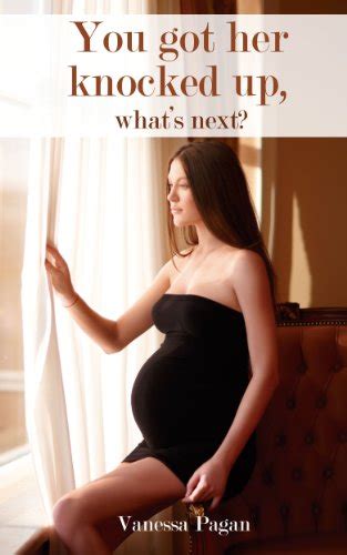 you got her knocked up what s next ebook pagen vanessa kindle store
