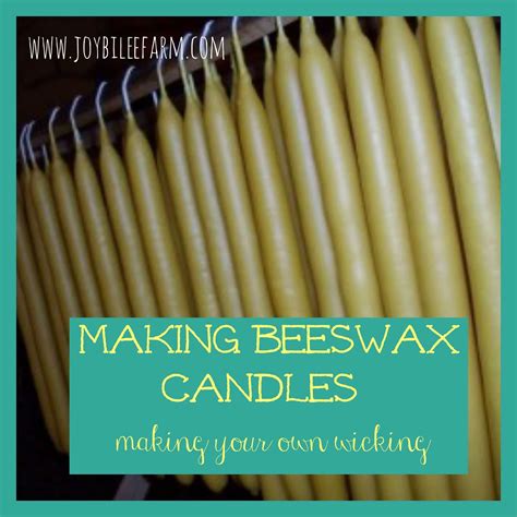 Beeswax Candles And How To Make Your Own Wicking~joybileefarm Bee Wax