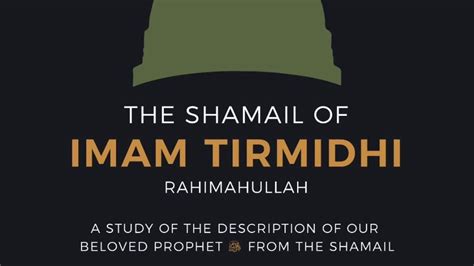The Shamail Of Imam Tirmidhi With Shaykh Nasir A Study Of The