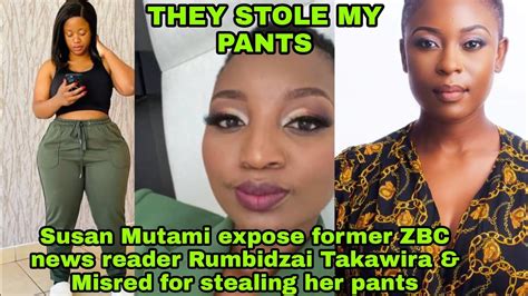 susan mutami accuses misred rumbidzai takawira of stealing her under garments gambakwe media