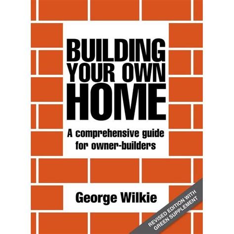 Building Your Own Home A Comprehensive Guide For Owner