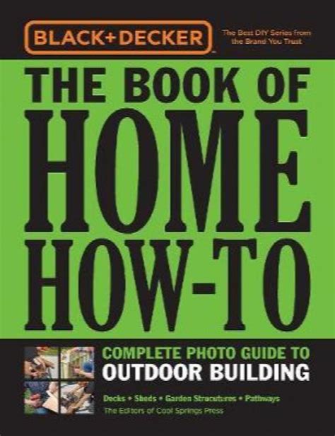 Black And Decker The Book Of Home How To Complete Photo Guide To Outdoor
