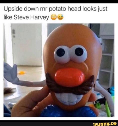 Upside Down Mr Potato Head Looks Just Like Steve Harvey Ifunny