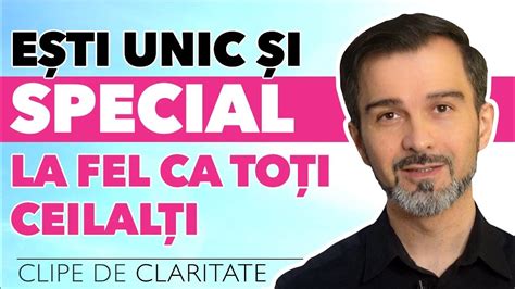 Ești unic și special la fel ca toți ceilalti DanielCirt YouTube