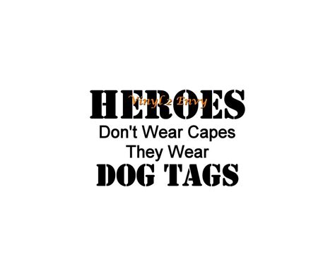 Heroes Dont Wear Capes They Wear Dog Tags Car Decal