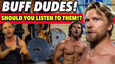 Buff Dudes Should You Listen To Them Youtube