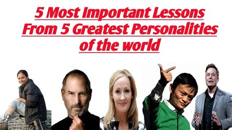 5 Most Important Lessons From 5 Greatest Personalities Of The World