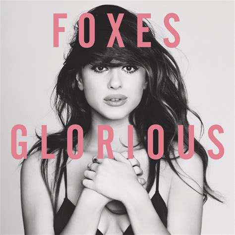 Foxes Glorious Album Review The Upcoming
