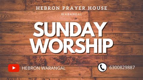Sunday Worship Hebron Prayer House Youtube