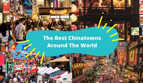 Best Chinatowns In The World