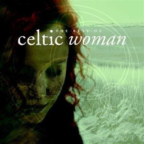 The Best Of Celtic Woman Uk Cds And Vinyl