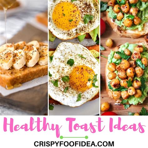 20 Healthy Toast Ideas For Morning Breakfast Crispyfoodidea